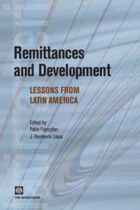 Remittances and Development LESSONS FROM LATIN AMERICA Edited by Pablo Fajnzylber