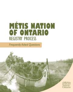 Métis Nation of Ontario Registry Process Frequently Asked Questions