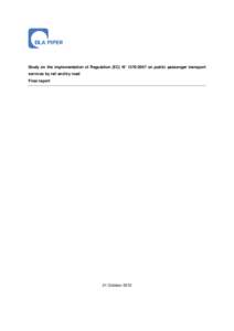 Study on the implementation of Regulation (EC) N° [removed]on public passenger transport services by rail and by road Final report 31 October 2010