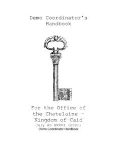 Demo Coordinator’s Handbook For the Office of the Chatelaine ~ Kingdom of Caid