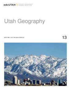 Salt Lake City metropolitan area / Wasatch Range / Colorado Plateau / Salt Lake City / Uinta Mountains / Great Salt Lake / Index of Utah-related articles / Uintah Basin / Geography of the United States / Utah / Wasatch Front