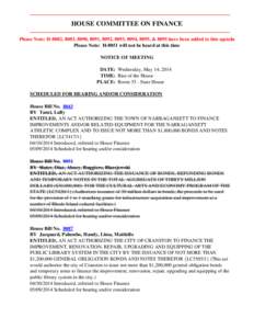 HOUSE COMMITTEE ON FINANCE Please Note: H-8082, 8083, 8090, 8091, 8092, 8093, 8094, 8095, & 8095 have been added to this agenda Please Note: H-8051 will not be heard at this time NOTICE OF MEETING DATE: Wednesday, May 14