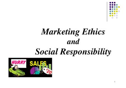 Marketing ethics / Socially responsible marketing / Ethical marketing / Marketing / Business / Societal marketing