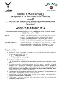Cocktail & Music bar Nebe ve spolupráci s Jameson Irish Whiskey pořádá 2. ročník flair bartending soutěže profesionálních barmanů ANGEL´S FLAIR CUP 2015