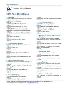 2014 Fact Sheet Index[removed]Fact Sheet Index A. Medicare A-001 California Health Advocates: An Overview[removed]