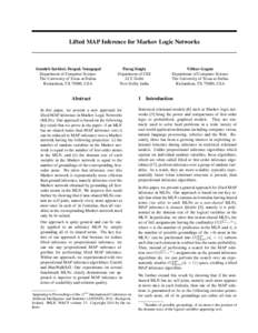 Lifted MAP Inference for Markov Logic Networks  Somdeb Sarkhel, Deepak Venugopal Department of Computer Science The University of Texas at Dallas Richardson, TX 75080, USA