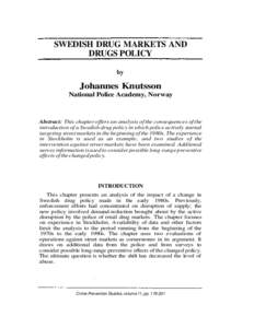 SWEDISH DRUG MARKETS AND DRUGS POLICY by Johannes Knutsson National Police Academy, Norway