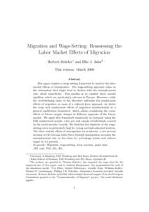 Migration and Wage-Setting: Reassessing the Labor Market Effects of Migration Herbert Br¨ ucker∗ and Elke J. Jahn†‡ This version: March 2009 Abstract