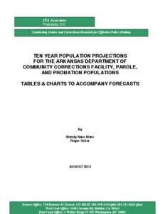 JFA Associates Washington, D.C. Conducting Justice and Corrections Research for Effective Policy Making  TEN YEAR POPULATION PROJECTIONS