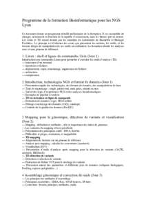 Programme de la formation Bioinformatique pour les NGS Lyon Ce document donne un programme détaillé préliminaire de la formation. Il est susceptible de changer, notamment en fonction de la rapidité d’avancement, ma