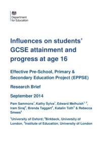 Influences on students’ GCSE attainment and progress at age 16 Effective Pre-School, Primary & Secondary Education Project (EPPSE) Research Brief