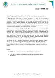 PRESS RELEASE . Code of Corporate Governance a must for the protection of minority shareholders KARACHI, June: “The Code of Corporate Governance is a must for the protection of minority shareholders” said Asif Arif, 