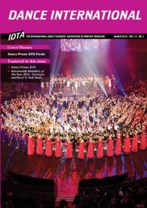 DANCE INTERNATIONAL THE INTERNATIONAL DANCE TEACHERS’ ASSOCIATION BI-MONTHLY MAGAZINE Cover Picture Dance Proms 2013 Finale