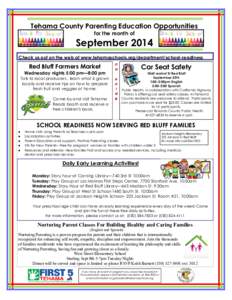 Tehama County Parenting Education Opportunities for the month of September 2014 Check us out on the web at www.tehamaschools.org/department/school-readiness