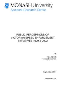PUBLIC PERCEPTIONS OF VICTORIAN SPEED ENFORCEMENT INITIATIVES 1999 & 2002 by Geoff Smith