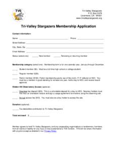 Tri-Valley Stargazers P.O. Box 2476 Livermore, CAwww.trivalleystargazers.org  Tri-Valley Stargazers Membership Application