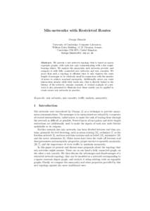 Mix-networks with Restricted Routes George Danezis University of Cambridge, Computer Laboratory, William Gates Building, 15 JJ Thomson Avenue, Cambridge CB3 0FD, United Kingdom. 