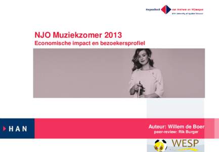 NJO Muziekzomer 2013 Economische impact en bezoekersprofiel Auteur: Willem de Boer peer-review: Rik Burger