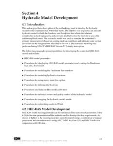 Section 4 Hydraulic Model Development 4.1 Introduction This section provides a description of the methodology used to develop the hydraulic model for the Deadmans Run Watershed study. The objective was to produce an accu