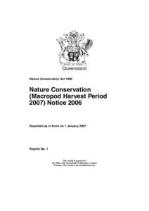 Queensland Nature Conservation Act 1992 Nature Conservation (Macropod Harvest Period[removed]Notice 2006