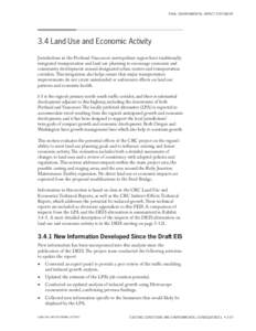 FINAL ENVIRONMENTAL IMPACT STATEMENT  3.4	Land Use and Economic Activity Jurisdictions in the Portland-Vancouver metropolitan region have traditionally integrated transportation and land use planning to encourage economi