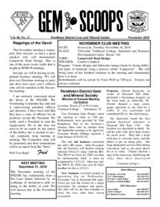Vol. 48, No. 11  Pendleton District Gem and Mineral Society Rappings of the Gavel The November meeting is important, first, because we have a great