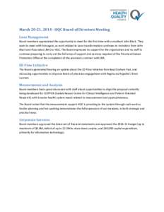 March 20-21, [removed]HQC Board of Directors Meeting Lean Management Board members appreciated the opportunity to meet for the first time with consultant John Black. They want to meet with him again, as work related to Lea