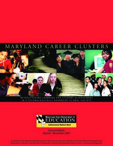 MARYL AND CAREER CLUSTERS  RESTRUCTURING LEARNING FOR STUDENT ACHIEVEMENT I N A T E C H N O L O G I C A L L Y A D V A N C E D, G L O B A L S O C I E T Y  Second Edition