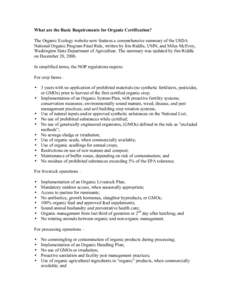 What are the Basic Requirements for Organic Certification? The Organic Ecology website now features a comprehensive summary of the USDA National Organic Program Final Rule, written by Jim Riddle, UMN, and Miles McEvoy, W