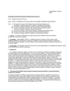 ACDEANINST[removed]1E 2/ADF ACADEMIC DEAN AND PROVOST INSTRUCTION[removed]1E From: Academic Dean and Provost Subj: FACULTY AWARDS FOR EXCELLENCE IN TEACHING, RESEARCH AND SERVICE Encl: (1) Format for the Class of 1951 Milita