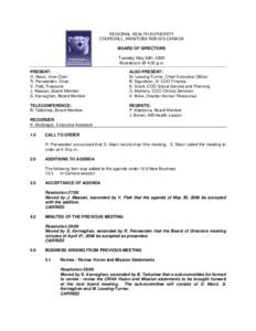 REGIONAL HEALTH AUTHORITY CHURCHILL, MANITOBA R0B 0E0 CANADA BOARD OF DIRECTORS Tuesday May 30th, 2006 Boardroom @ 4:00 p.m. PRESENT: