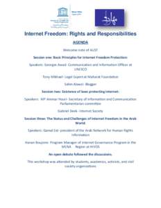 Internet Freedom: Rights and Responsibilities AGENDA Welcome note of AUST Session one: Basic Principles for Internet Freedom Protection: Speakers: Georges Awad- Communication and Information Officer at UNESCO
