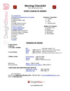 Moving Checklist Within the Edmonton Area NOTIFY CHANGE OF ADDRESS Canada Post Revenue Canada/Service Canada