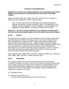 Attachment Proposed 15-day Modifications Regulation for the AB 118 Air Quality Guidelines for the Air Quality Improvement Program and the Alternative and Renewable Fuel and Vehicle Technology Program Adopt new sections 2