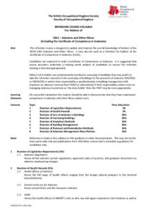 The British Occupational Hygiene Society Faculty of Occupational Hygiene REFRESHER COURSE SYLLABUS For Holders of S301 – Asbestos and Other Fibres (Including the Certificate of Competence in Asbestos)