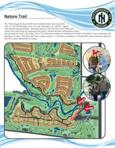 Nature Trail The Nottawasaga Inn Resort offers two beautiful nature trails lining both sides of the Nottawasaga River for the enjoyment of walkers, joggers, bird-watchers and snowshoers. Each path begins at the first hol