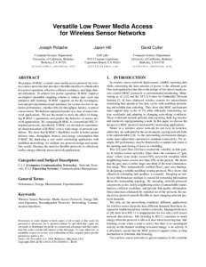 Versatile Low Power Media Access for Wireless Sensor Networks Joseph Polastre Jason Hill