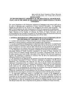 Approved by the Senate Committee of Vilnius University on the 17th of December, 2013. Protocol No. S[removed]REGULATIONS ON THE PERFORMANCE ASSESSMENT OF THE PEDAGOGICAL AND RESEARCH STAFF, AND ON THE ORDER OF ORGANISIN