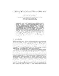 Achieving Robust, Scalable Cluster I/O in Java Matt Welsh and David Culler University of California at Berkeley, Berkeley CA 94618, USA {mdw,culler}@cs.berkeley.edu, http://www.cs.berkeley.edu/~mdw