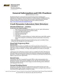 General Information and CDL Practices Effective January 10, 2012 Standard policies for commercial and research testing in the Crash Dynamic Laboratories (CDL) of the National Institute for Aviation Research (NIAR) at Wic