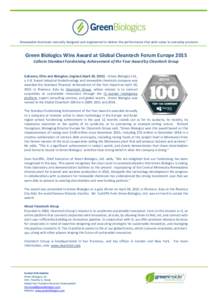 Renewable chemicals naturally designed and engineered to deliver the performance that adds value to everyday products  Green Biologics Wins Award at Global Cleantech Forum Europe 2015 Collects Standout Fundraising Achiev