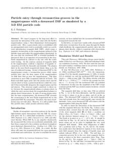 GEOPHYSICAL RESEARCH LETTERS, VOL. 25, NO. 10, PAGES[removed], MAY 15, 1998  Particle entry through reconnection grooves in the magnetopause with a dawnward IMF as simulated by a 3-D EM particle code K.-I. Nishikawa