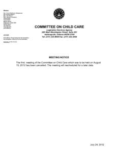 Members Sen. Travis Holdman, Chairperson Sen. Earline Rogers Rep. Tim Wesco Rep. Vanessa Summers Cinda Kelley