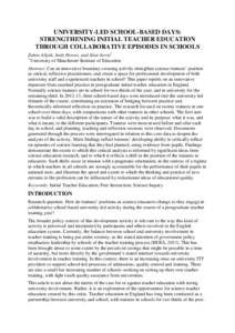 UNIVERSITY-LED SCHOOL-BASED DAYS: STRENGTHENING INITIAL TEACHER EDUCATION THROUGH COLLABORATIVE EPISODES IN SCHOOLS Zahra Alijah, Andy Howes, and Alan Jervis1 1 University of Manchester Institute of Education