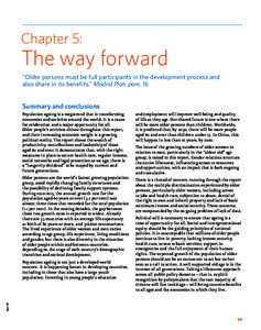 Chapter 5:  The way forward “Older persons must be full participants in the development process and also share in its benefits.” Madrid Plan, para. 16