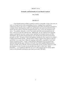 DRAFT[removed]Formality and Informality in Cost-Benefit Analysis Amy Sinden ABSTRACT Cost-benefit analysis (CBA) is usually treated as a monolith. In fact, the term can