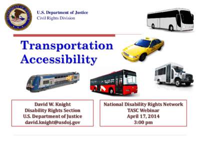 Paratransit / United States Department of Justice Civil Rights Division / Accessibility / Bus / Disability / Wheelchair / United States Department of Justice / Public transport / Design / Transportation planning / Technology / Disability rights movement