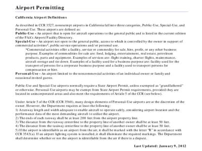 Airport Permitting California Airport Definitions As described in CCR 3527, nonexempt airports in California fall into three categories, Public-Use, Special-Use, and Personal-Use. These airports are defined as: Public-Us