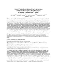 Out-of-Pocket Prescription Drug Expenditures and Public Prescription Drug Programs: Provincial Evidence from Canada* Sule Alana,b, Thomas F. Crossley b,c, Paul Grootendorstb,c,d, Michael R. Veallb,c** March 25, 2003 Abst