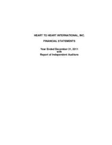 HEART TO HEART INTERNATIONAL, INC. FINANCIAL STATEMENTS Year Ended December 31, 2011 with Report of Independent Auditors